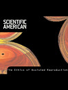 Scientific American: The Ethics of Assisted Reproduction (eBook)